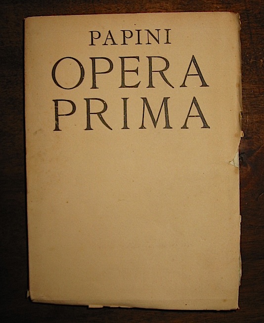 Papini Giovanni Opera prima. Venti poesie in rima e venti ragioni in prosa. Seconda edizione s.d. (1918) Firenze